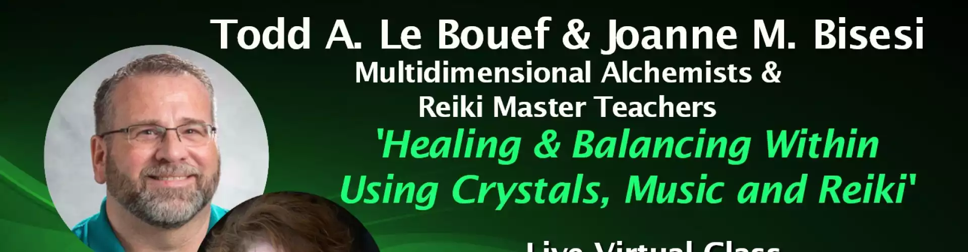 Healing & Balancing Within Using Crystals, Music & Reiki w/ WU Experts Todd & Joanne