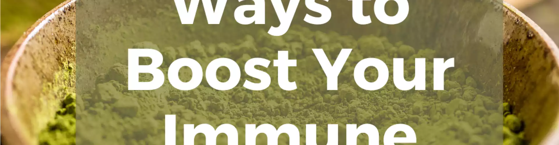 10 Natural Ways to Boost Your Immune System